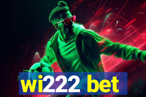 wi222 bet